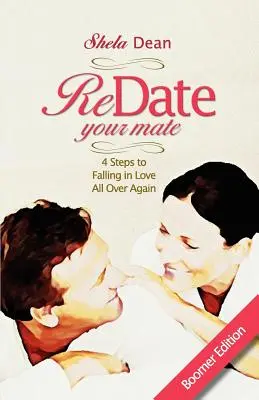 Redate Your Mate, 4 pași pentru a te îndrăgosti din nou - Redate Your Mate, 4 Steps to Falling in Love All Over Again