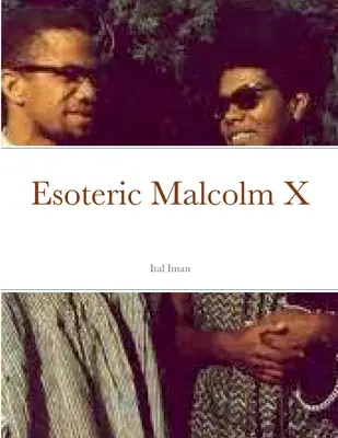 Malcolm X esoteric - Esoteric Malcolm X