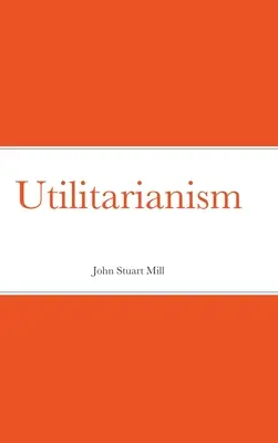 Utilitarismul - Utilitarianism