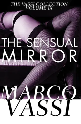 Oglinda senzuală - The Sensual Mirror