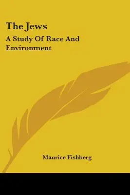 The Jews: Un studiu al rasei și mediului - The Jews: A Study Of Race And Environment