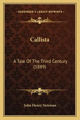 Callista: A Tale Of The Third Century (1889)