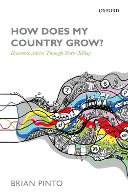 Cum crește țara mea? Sfaturi economice prin intermediul poveștilor - How Does My Country Grow?: Economic Advice Through Story-Telling