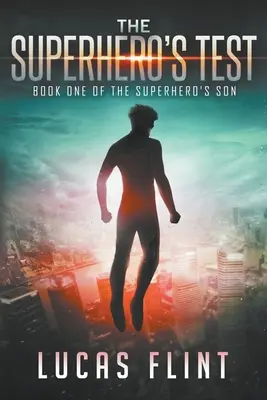 Testul supereroului (The Superhero's Test) - The Superhero's Test