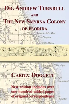 Dr. Andrew Turnbull și colonia New Smyrna din Florida - Dr. Andrew Turnbull and the New Smyrna Colony of Florida