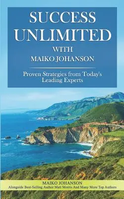 Succes nelimitat cu Maiko Johanson - Success Unlimited with Maiko Johanson