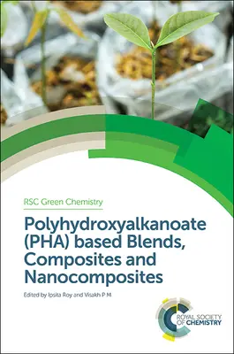 Amestecuri, compozite și nanocompozite pe bază de polihidroxialcanoat (Pha) - Polyhydroxyalkanoate (Pha) Based Blends, Composites and Nanocomposites
