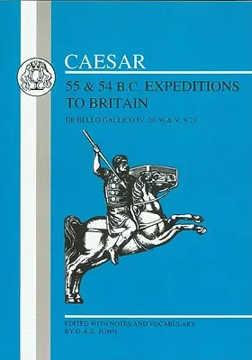 Expedițiile lui Caesar în Britania, 55 & 54 î.Hr. - Caesar's Expeditions to Britain, 55 & 54 BC