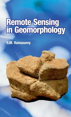 Teledetecția în geomorfologie - Remote Sensing in Geomorphology
