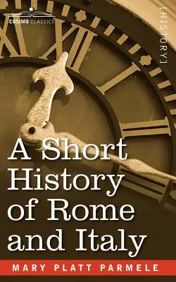 O scurtă istorie a Romei și a Italiei - A Short History of Rome and Italy