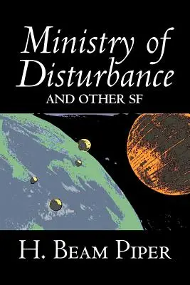Ministry of Disturbance and Other Science Fiction de H. Beam Piper, aventură - Ministry of Disturbance and Other Science Fiction by H. Beam Piper, Adventure