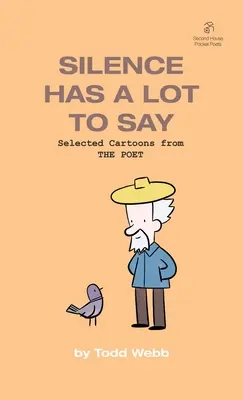 Silence Has A Lot To Say: Selecție de desene animate din THE POET - Volumul 2 - Silence Has A Lot To Say: Selected Cartoons from THE POET - Volume 2