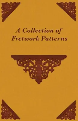 A Collection of Fretwork Patterns