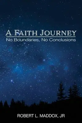 O călătorie în credință: Fără granițe, fără concluzii - A Faith Journey: No Boundaries, No Conclusions