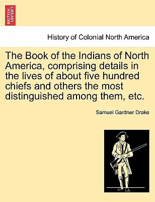 Cartea indienilor din America de Nord, cuprinzând detalii din viața a aproximativ cinci sute de șefi și a altora dintre cei mai distinși dintre ei, E - The Book of the Indians of North America, Comprising Details in the Lives of about Five Hundred Chiefs and Others the Most Distinguished Among Them, E