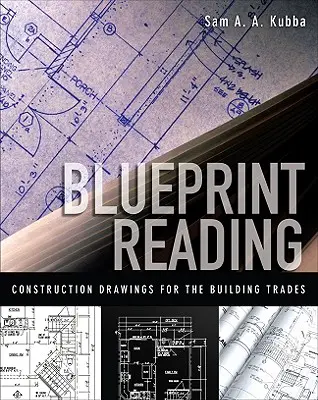 Blueprint Reading: Desene de construcție pentru meseria de constructor - Blueprint Reading: Construction Drawings for the Building Trades