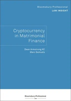 Bloomsbury Professional Law Insight - Criptomonedă în finanțele matrimoniale - Bloomsbury Professional Law Insight - Cryptocurrency in Matrimonial Finance