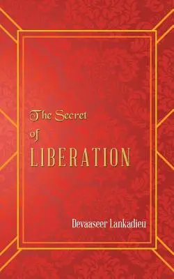 Secretul eliberării - The Secret of Liberation