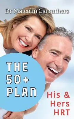 Planul 50+: HRT a lui și a ei - The 50+ Plan: His and Hers HRT