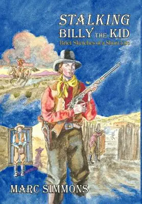 Urmărindu-l pe Billy the Kid (Hardcover) - Stalking Billy the Kid (Hardcover)
