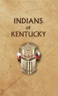 Indienii din Kentucky - Indians of Kentucky