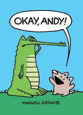 Bine, Andy! - Okay, Andy!