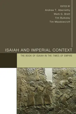 Isaia și contextul imperial: Cartea lui Isaia în epoca imperiului (The Book of Isaiah in the Times of Empire) - Isaiah and Imperial Context: The Book of Isaiah in the Times of Empire