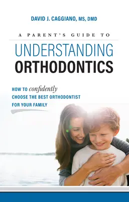 Ghidul unui părinte pentru înțelegerea ortodonției: Cum să alegeți cu încredere cel mai bun ortodont pentru familia dumneavoastră - A Parent's Guide to Understanding Orthodontics: How to Confidently Choose the Best Orthodontist for Your Family
