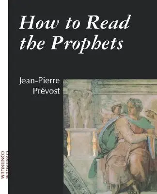 Cum să citim profeții - How to Read the Prophets