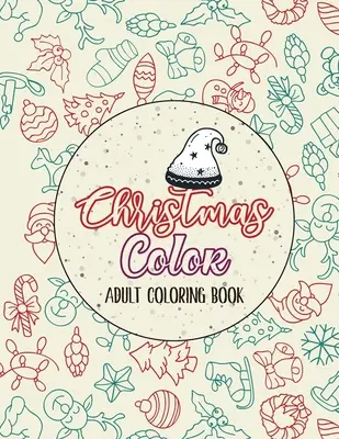 Christmas Color - Carte de colorat pentru adulți: Christmas Fun Grayscale Coloring Pages, Beautiful Winter Christmas Coloring Book Wonderland of Snowmen, Ice Ska - Christmas Color - Adult Coloring Book: Christmas Fun Grayscale Coloring Pages, Beautiful Winter Christmas Coloring Book Wonderland of Snowmen, Ice Ska