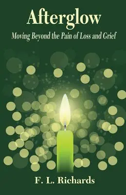 Afterglow: Trecând dincolo de durerea pierderii și a doliului - Afterglow: Moving Beyond the Pain of Loss and Grief