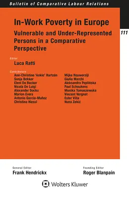 In-Work Poverty in Europe: Persoanele vulnerabile și subreprezentate într-o perspectivă comparativă - In-Work Poverty in Europe: Vulnerable and Under-Represented Persons in a Comparative Perspective