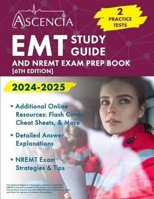 Ghid de studiu EMT 2024-2025: 2 teste practice și carte de pregătire pentru examenul NREMT [ediția a 6-a] - EMT Study Guide 2024-2025: 2 Practice Tests and NREMT Exam Prep Book [6th Edition]