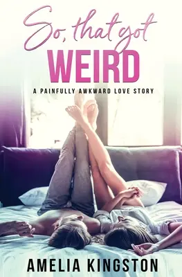 Deci, asta a devenit ciudat - So, That Got Weird