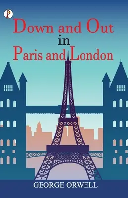 Down and Out în Paris și Londra - Down and Out in Paris and London