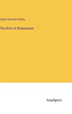Păsările lui Shakespeare - The Birds of Shakespeare