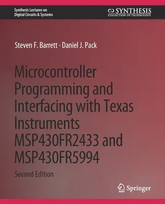Microcontroler Programming and Interfacing with Texas Instruments Msp430fr2433 and Msp430fr5994: Partea I & II - Microcontroller Programming and Interfacing with Texas Instruments Msp430fr2433 and Msp430fr5994: Part I & II