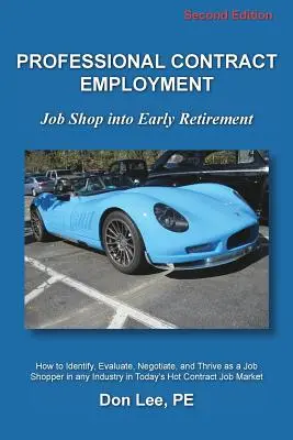 Angajarea profesională prin contract: Job Shop în pensionarea anticipată - Professional Contract Employment: Job Shop into Early Retirement