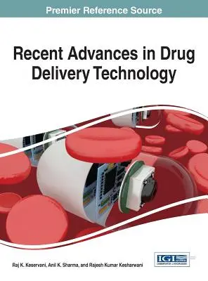 Avansuri recente în tehnologia administrării medicamentelor - Recent Advances in Drug Delivery Technology
