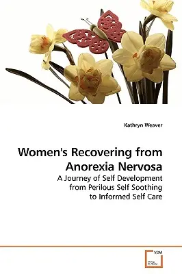 Femeile se recuperează de la anorexie nervoasă - Women's Recovering from Anorexia Nervosa