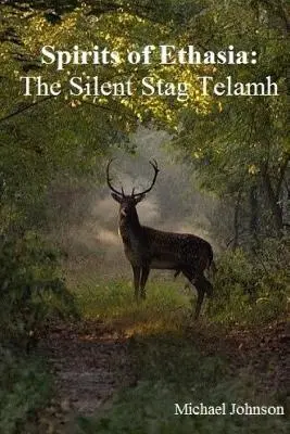 Spiritele din Ethasia: Cerbul tăcut Talamh - Spirits of Ethasia: The Silent Stag Talamh
