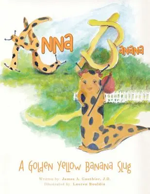 Anna Banana: Un melc bananier galben-auriu - Anna Banana: A Golden Yellow Banana Slug