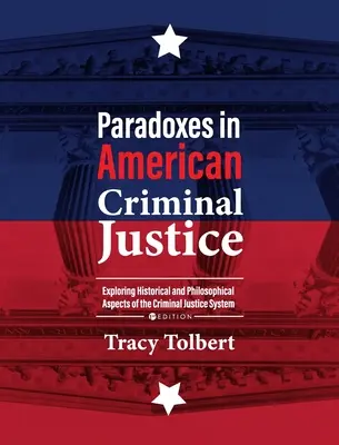 Paradoxuri în justiția penală americană - Paradoxes in American Criminal Justice