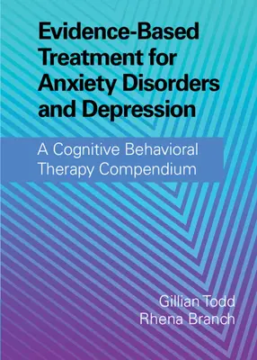 Tratamentul bazat pe dovezi pentru tulburările de anxietate și depresie - Evidence-Based Treatment for Anxiety Disorders and Depression