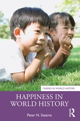 Fericirea în istoria universală - Happiness in World History