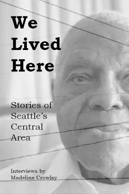 Am trăit aici: Povești din zona centrală - We Lived Here: Stories of the Central Area