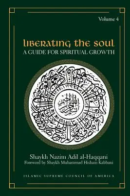 Eliberarea sufletului: Un ghid pentru creșterea spirituală, volumul patru - Liberating the Soul: A Guide for Spiritual Growth, Volume Four