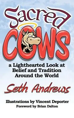 Vaci sacre: O privire veselă asupra credinței și tradiției în întreaga lume - Sacred Cows: A Lighthearted Look at Belief and Tradition Around the World