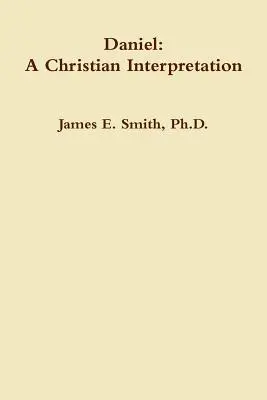 Daniel: O interpretare creștină - Daniel: A Christian Interpretaton