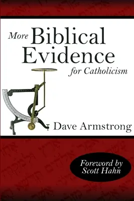 Mai multe dovezi biblice pentru catolicism - More Biblical Evidence For Catholicism